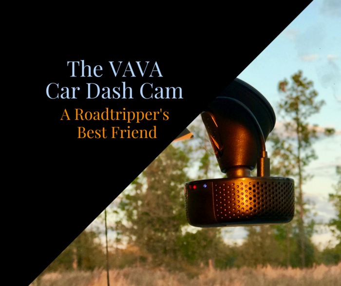 The VAVA Dash Cam: A Roadtripper's Best Friend