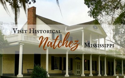 Visit Historical Natchez, Mississippi