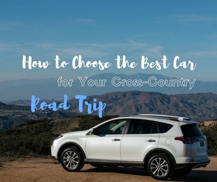 How to Choose the Best Car for Your Cross-Country Road Trip