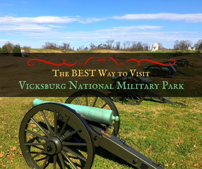 The Best Way to Visit Vicksburg National Military Park