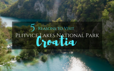 5 Reasons to Visit Plitvice Lakes National Park in Croatia