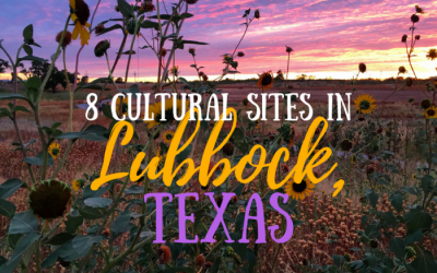 8 First-Rate Cultural Sites in Lubbock, Texas