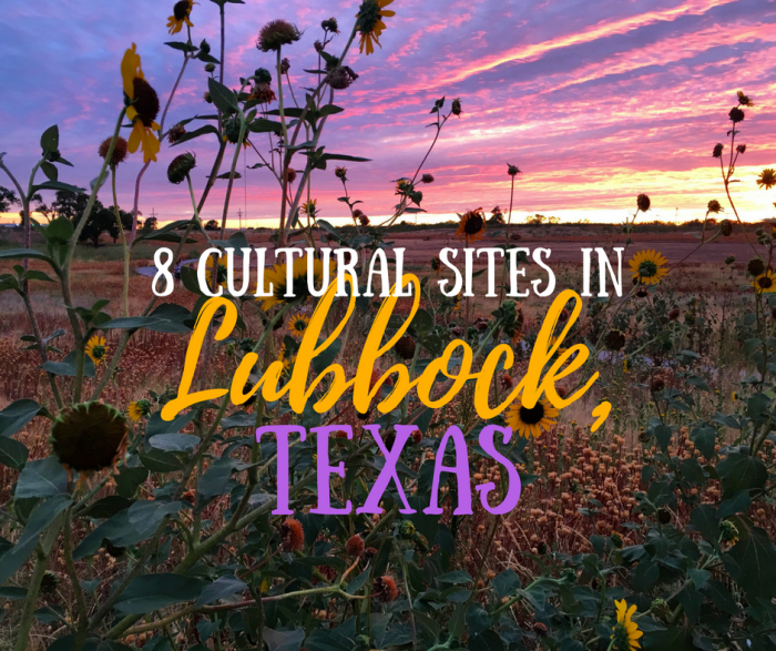 8 First-Rate Cultural Sites in Lubbock, Texas