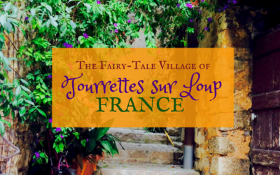 The Fairy-Tale Village of Tourrettes sur Loup, France