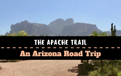 A Day Trip on the Arizona Apache Trail