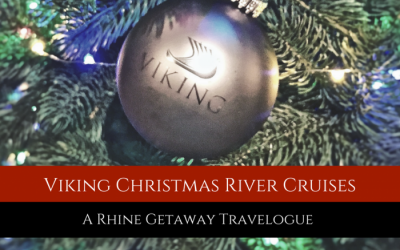 Viking Christmas River Cruises: A Rhine Getaway Travelogue
