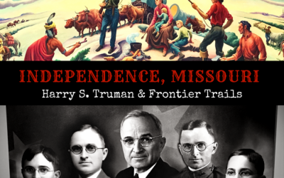 Truman Sites & Frontier Trails in Historical Independence, Missouri