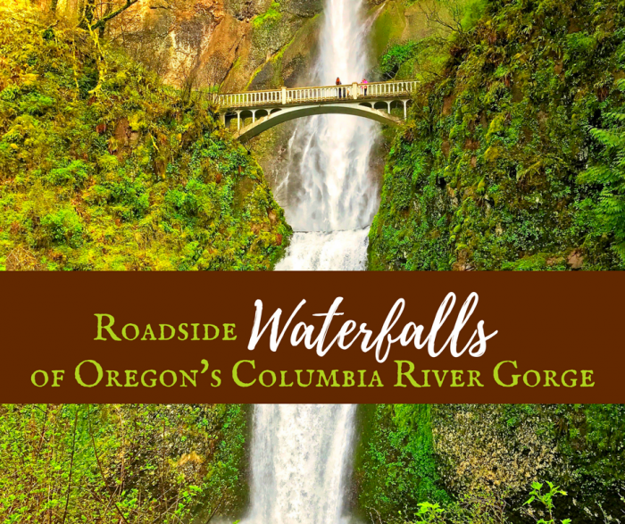 Roadside Waterfalls of Oregon’s Columbia River Gorge