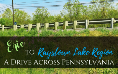 Erie to the Raystown Lake Region: A Drive Across Pennsylvania