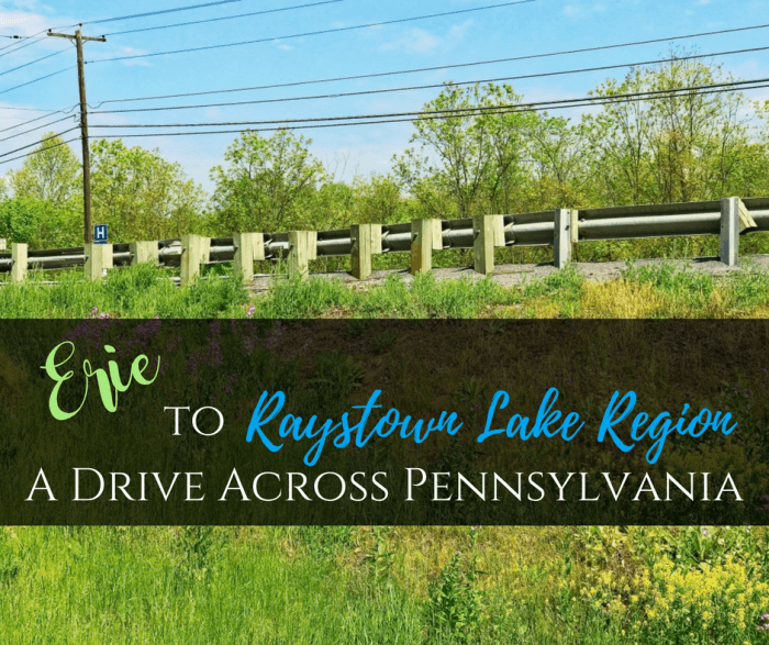 Erie to the Raystown Lake Region: A Drive Across Pennsylvania