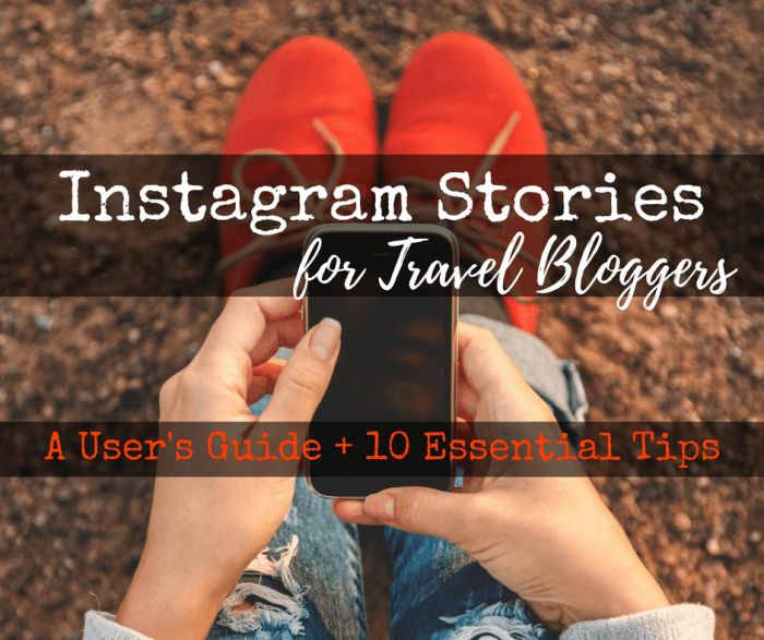 Instagram Stories for Travel Bloggers: A User’s Guide + 10 Essential Tips