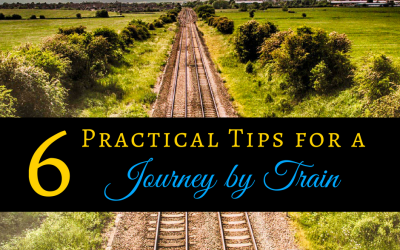 6 Practical Tips for a Journey by Train