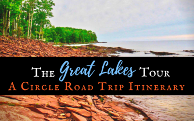 The Great Lakes Tour: A Circle Road Trip Itinerary