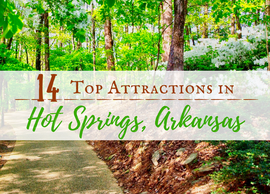 14 Top Attractions in Hot Springs, Arkansas
