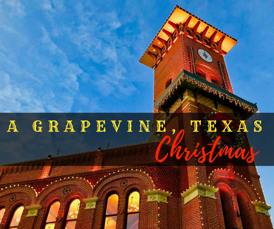 A Visit to Grapevine: The Christmas Capital of Texas