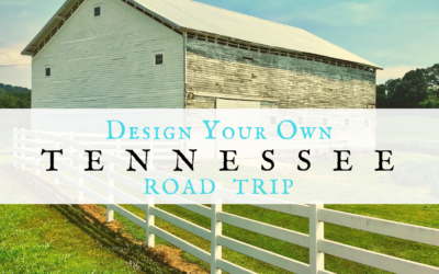 Design Your Own Tennessee Road Trip