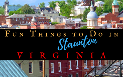 Fun Things to Do in Staunton Virginia