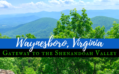 Visit Waynesboro Virginia: Gateway to the Shenandoah Valley