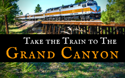 Take the Train to Grand Canyon National Park: An Insider’s Guide