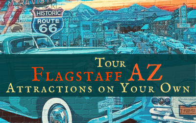 Tour Flagstaff Attractions On Your Own