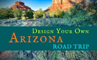 Design Your Own Arizona Road Trip Itinerary