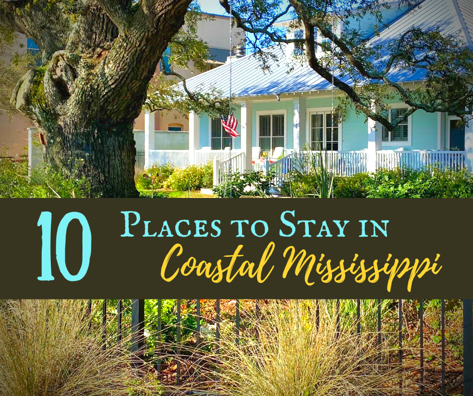 10 Distinctive Places to Stay in Coastal Mississippi 1