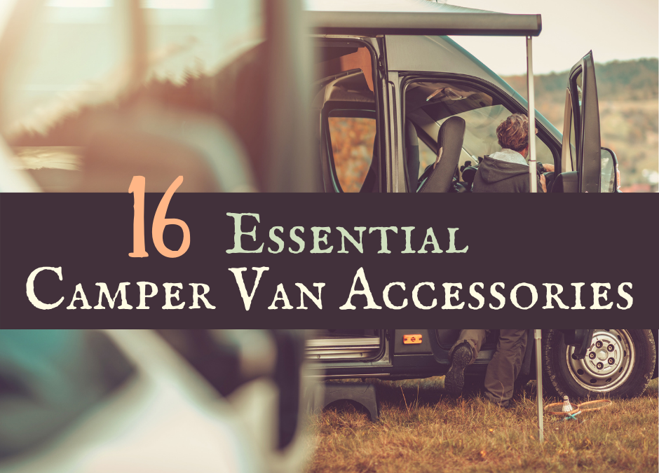16 Essential Camper Van Accessories for New Owners
