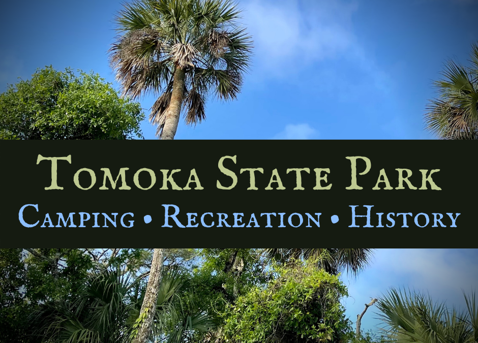 Florida’s Tomoka State Park Camping, Recreation & History