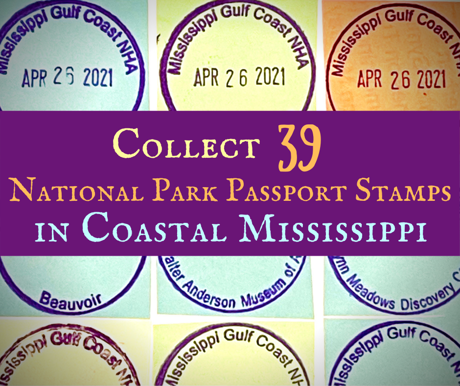 How to Collect 39 National Park Passport Stamps in Coastal Mississippi 1