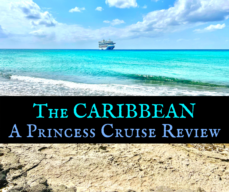 A First-Timer's Caribbean Princess Cruise Review 1