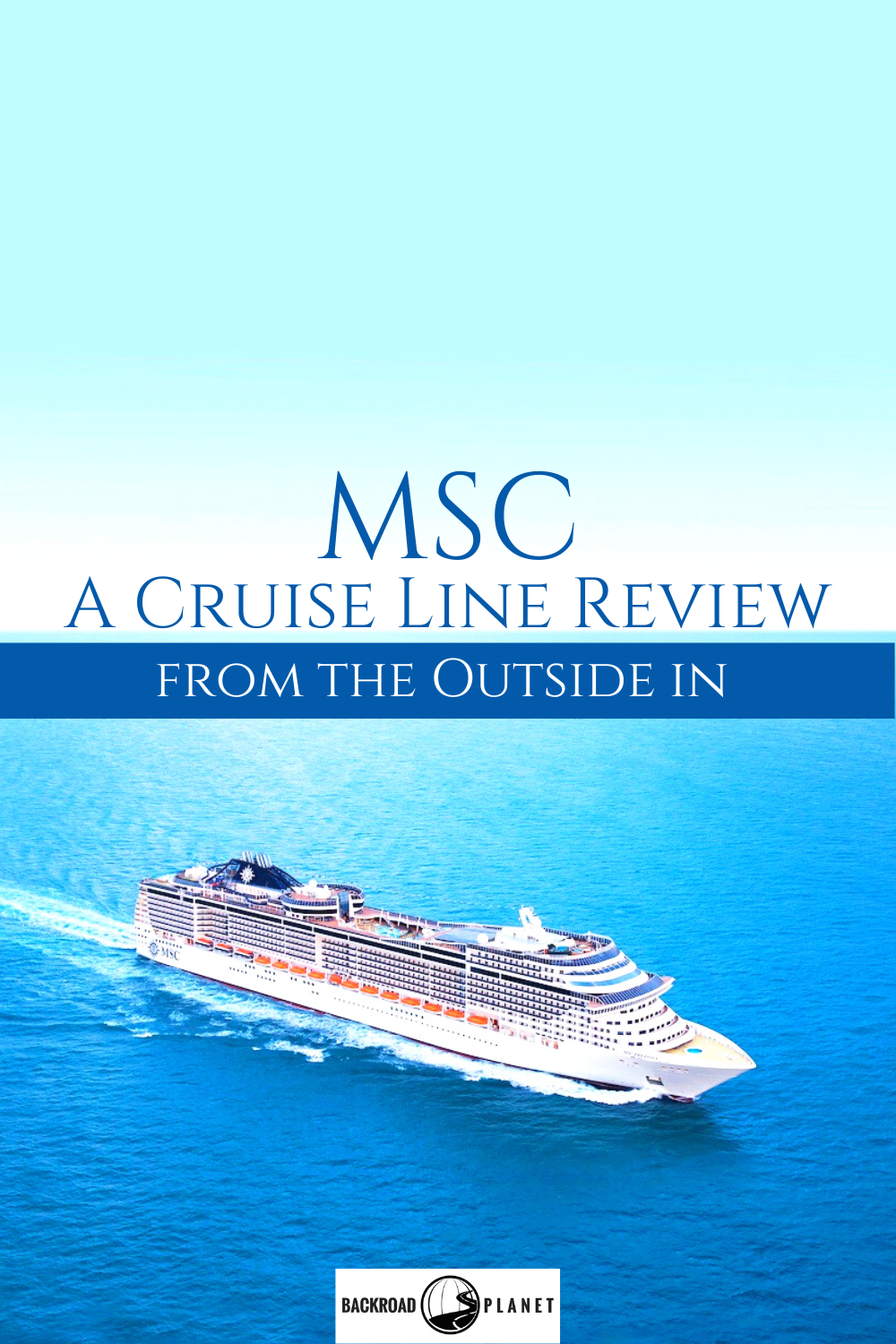 An MSC Cruise Line Review: From the Outside In