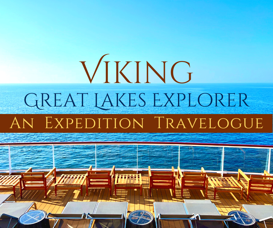 The Viking Great Lakes Explorer: An Expedition Travelogue 1